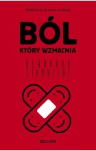 Ból, który wzmacnia