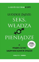 Ludzkie żądze: seks, władza i pieniądze