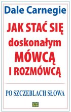 Jak stać się doskonałym mówcą i rozmówcą. Po szczeblach słowa wyd. 2023 