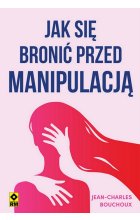 Jak się bronić przed manipulacją
