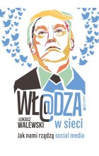 Władza w sieci jak nami rządzą social media 