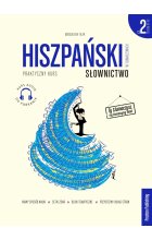 Hiszpański w tłumaczeniach. Słownictwo 2. Poziom B1-B2 