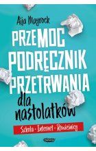 Przemoc podręcznik przetrwania dla nastolatków szkoła internet rówieśnicy 