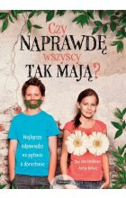 Czy naprawdę wszyscy tak mają? Najlepsze odpowiedzi na pytania o dorastanie 