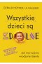Wszystkie dzieci są zdolne . Jak marnujemy wrodzone talenty wyd. 2024 