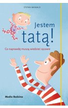 Jestem tatą!. Co naprawdę muszą wiedzieć ojcowie 