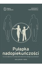 Pułapka nadopiekuńczości