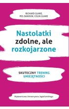 Nastolatki zdolne ale rozkojarzone skuteczny trening umiejętności 
