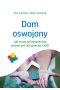 Dom oswojony jak stworzyć bezpieczną przestrzeń dla dziecka z asd 