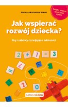 Jak wspierać rozwój dziecka? wyd. 3 