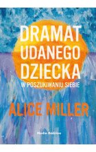 Dramat udanego dziecka 