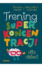 Trening superkoncentracji dla dzieci 
