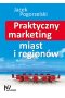 Praktyczny marketing miast i regionów