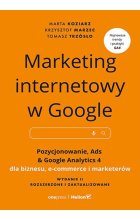 Marketing internetowy w Google. Pozycjonowanie, Ads & Google Analytics 4 dla biznesu, e-commerce, marketerów