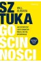 Sztuka gościnności Jak zachwycać ludzi i dawać im więcej, niż się spodziewają