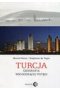 Turcja Geografia wschodzącej potęgi