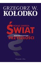 Dokąd zmierza świat. Ekonomia polityczna