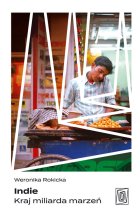 Indie. Kraj miliarda marzeń.