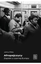 Afropejczycy. Zapiski z czarnej Europy