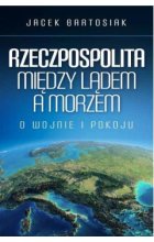 Rzeczpospolita między lądem a morzem
