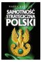 Samotność strategiczna Polski