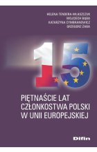 Piętnaście lat członkostwa Polski w Unii Europejskiej