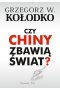 Czy chiny zbawią świat 