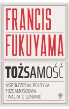 Tożsamość współczesna polityka tożsamościowa i walka o uznanie 