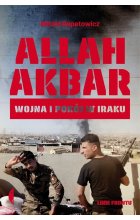 Allah akbar wojna i pokój w Iraku 