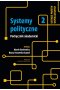 Systemy polityczne. Ustroje państw współczesnych. Tom 2 