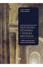 Republika Rzymska i Wielka Brytania - kilka uwag na temat konstytucji niepisanej