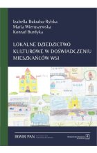 Lokalne dziedzictwo kulturowe w doświadczeniu mieszkańców wsi