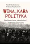 Wina, kara, polityka. Rozliczenia ze zbrodniami II Wojny Światowej 