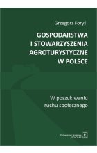 Gospodarstwa i stowarzyszenia agroturystyczne w Polsce