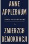 Zmierzch demokracji. Zwodniczy powab autorytaryzmu