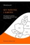 Mit państwa i narodu. Idea państwowo-narodowa na przykładzie wybranych krajów Europy Środkowej
