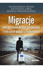 Migracje jako wyzwanie dla Unii Europejskiej i wybranych państw członkowskich