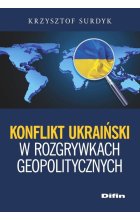 Konflikt ukraiński w rozgrywkach geopolitycznych