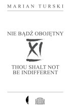 XI Nie bądź obojętny. XI Thou shalt not be indifferent 