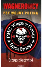 Wagnerowcy Psy wojny Putina