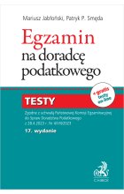 Egzamin na doradcę podatkowego. Testy Wyd.17