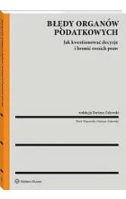 Błędy organów podatkowych a prawa podatnika