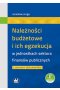 Należności budżetowe i ich egzekucja w jednostkach sektora finansów publicznych z wzorami dokumentów