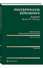 Postępowanie dowodowe Komentarz do art. 227-315 k.p.c.