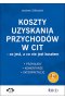 Koszty uzyskania przychodów w CIT - co jest, a co nie jest kosztem. Przykłady, komentarze, interpret
