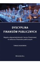 Dyscyplina finansów publicznych. Reguły odpowiedzialności karno-finansowej w sektorze finansów publi
