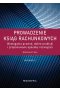 Prowadzenie ksiąg rachunkowych. Wymagania prawne, dobre praktyki i proponowane sposoby rozwiązań (wy
