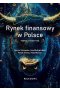 Rynek finansowy w Polsce. Teoria i praktyka