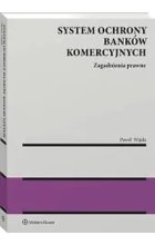 System ochrony banków komercyjnych Zagadnienia prawne