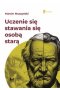 Uczenie się „stawania się” osobą starą